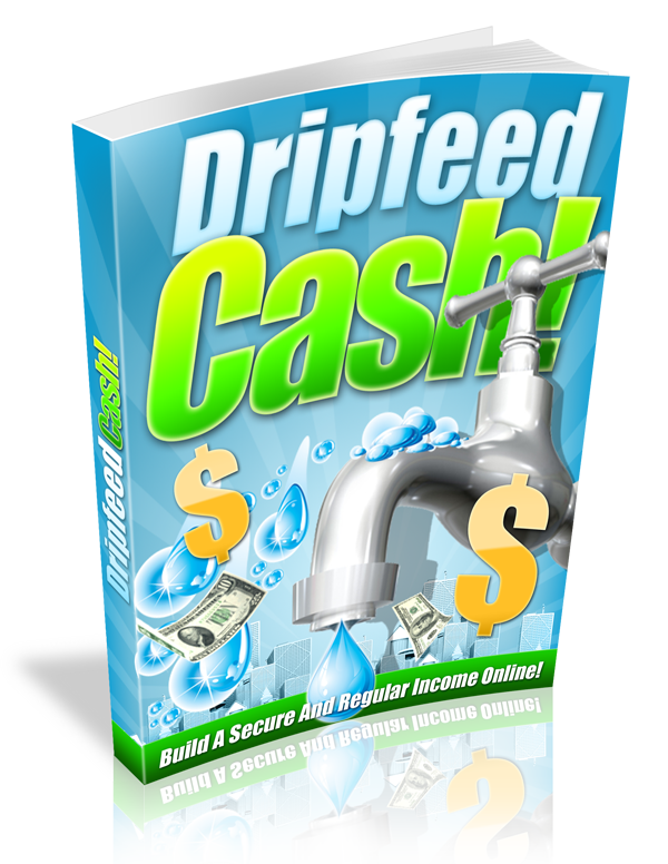 Dripfeed Cash!